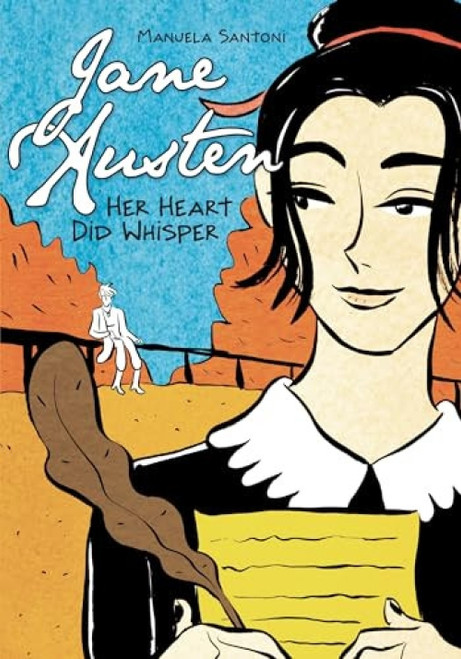 Jane Austen (Her Heart Did Whisper) by Manuela Santoni, Manuela Santoni, 9781541526433