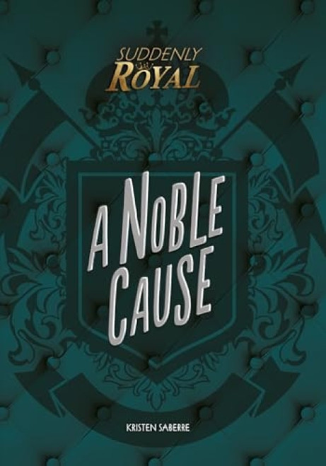 A Noble Cause - 9781541526396 by Kristen SaBerre