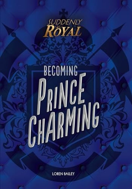 Becoming Prince Charming - 9781541526365 by Loren Bailey