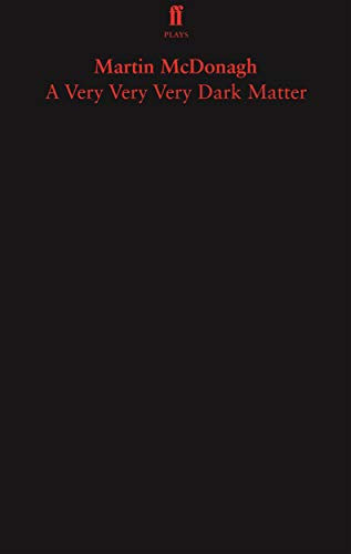 A Very Very Very Dark Matter by Martin McDonagh, 9780571346912
