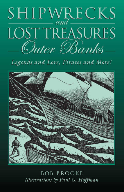 Shipwrecks and Lost Treasures: Outer Banks (Legends And Lore, Pirates And More!) by Bob Brooke, Paul G. Hoffman, 9780762745074