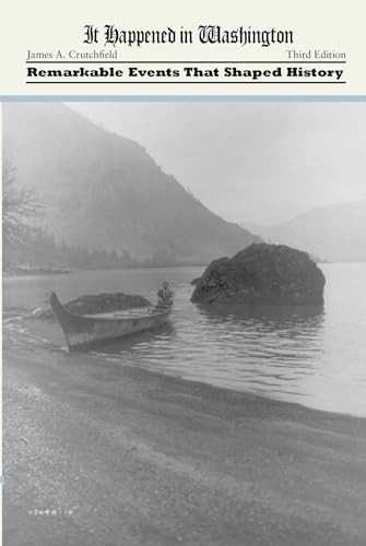 It Happened in Washington (Remarkable Events that Shaped History) by James A. Crutchfield, 9780762771981