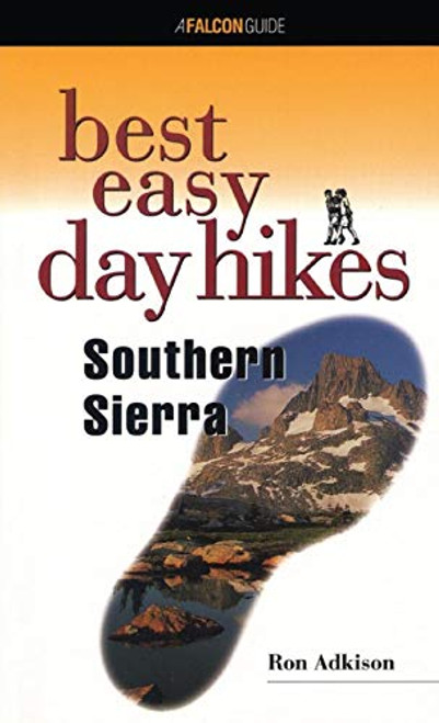 Best Easy Day Hikes Southern Sierra by Ron Adkison, 9781585920495