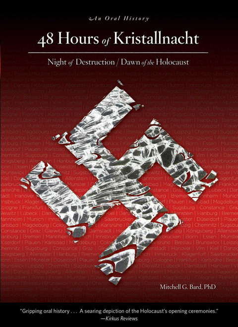 48 Hours of Kristallnacht (Night Of Destruction/Dawn Of The Holocaust) by Mitchell T. Bard, 9781599219660