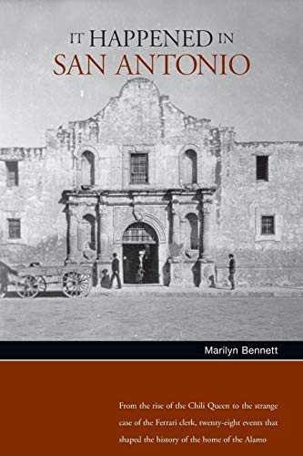 It Happened in San Antonio by Marilyn Bennett Alexander, 9780762739554
