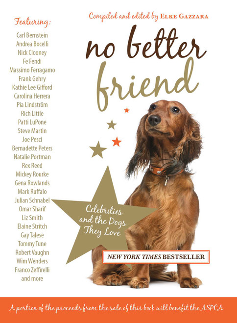 No Better Friend (Celebrities And The Dogs They Love) by Elke Gazzara, 9780762783748
