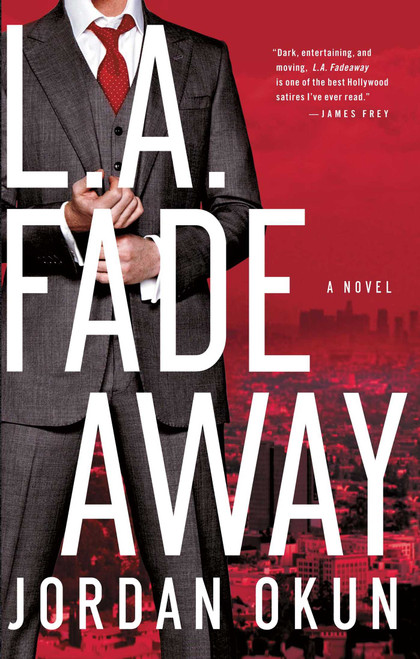 L.A. Fadeaway (A Novel) by Jordan Okun, 9781451651980