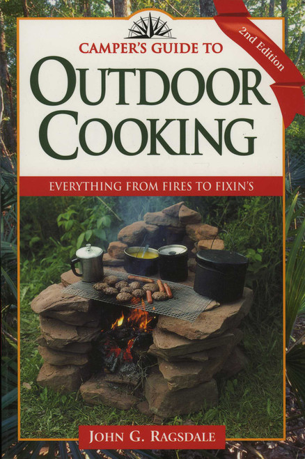 Camper's Guide to Outdoor Cooking (Everything from Fires to Fixin's) by John G. Ragsdale, 9780884156031