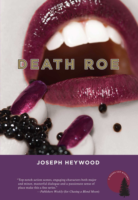 Death Roe (A Woods Cop Mystery) by Joseph Heywood, 9781599214283