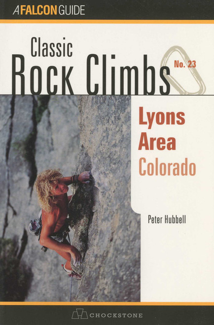 Classic Rock Climbs No. 23 Lyons Area, Colorado by Peter Hubbel, 9781575400488