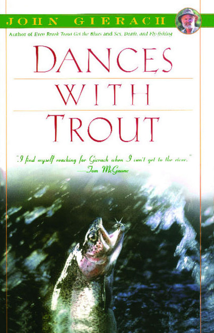Dances With Trout by John Gierach, 9780671779207