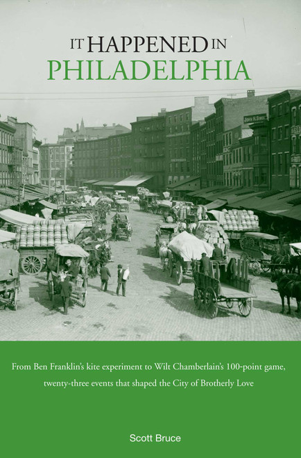 It Happened in Philadelphia by Scott Bruce, 9780762739899