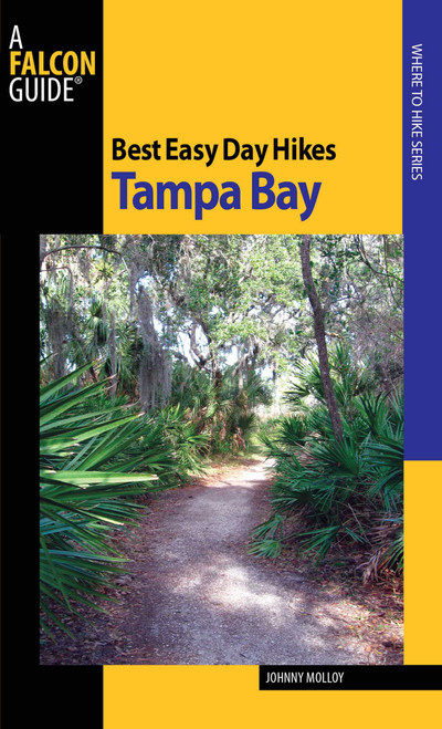 Best Easy Day Hikes Tampa Bay by Johnny Molloy, 9780762752997