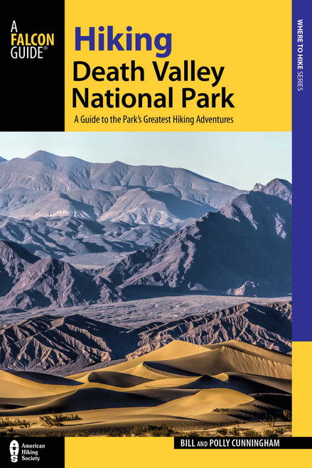 Hiking Death Valley National Park by Bill Cunningham, Polly Cunningham, 9781493016532