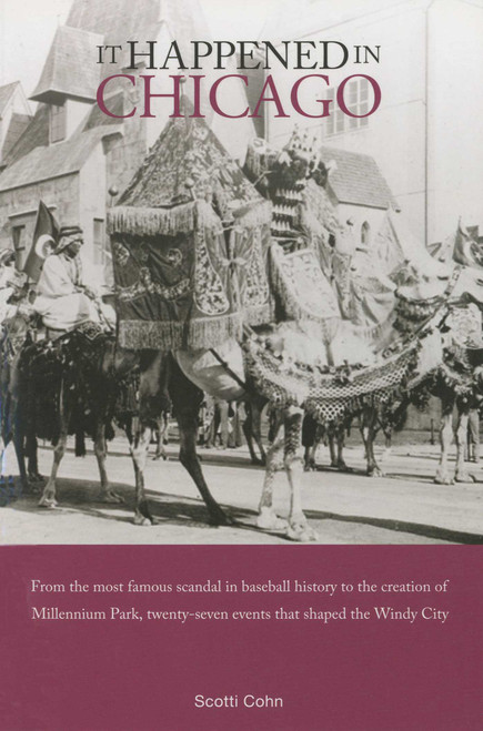 It Happened in Chicago by Scotti Cohn, 9780762750566