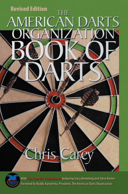 American Darts Organization Book of Darts, Updated and Revised by Chris Carey, 9781592286577
