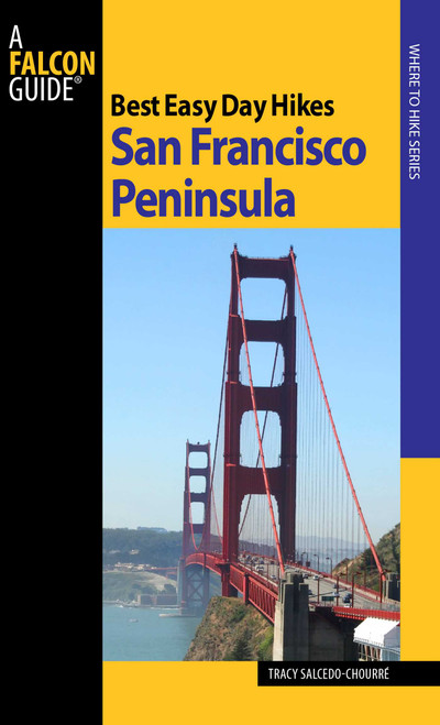Best Easy Day Hikes San Francisco Peninsula by Tracy Salcedo, 9780762751143