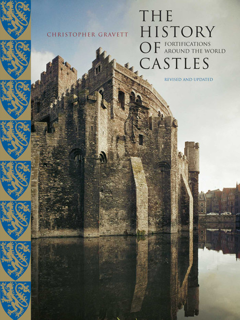 History of Castles, New and Revised by Christopher Gravett, 9781599211107
