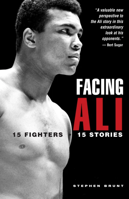 Facing Ali (15 Fighters / 15 Stories) by Stephen Brunt, 9781592284061