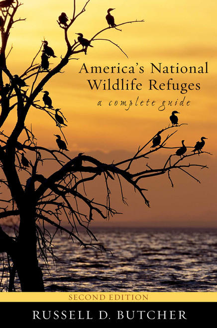 America's National Wildlife Refuges (A Complete Guide) by Russell D. Butcher, 9781589793835