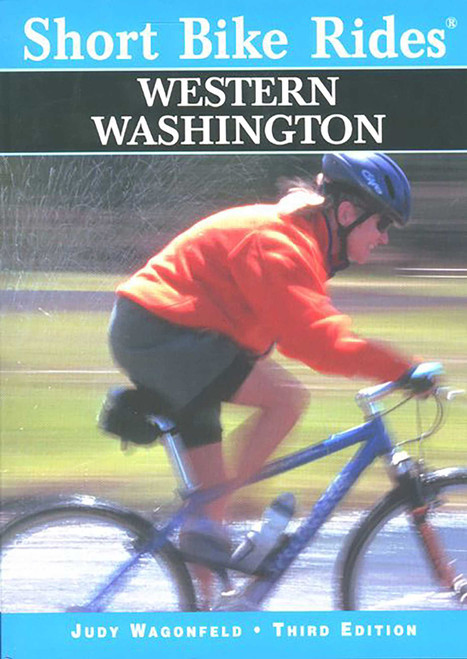 Short Bike Rides® Western Washington by Judy Wagonfeld, 9780762704354