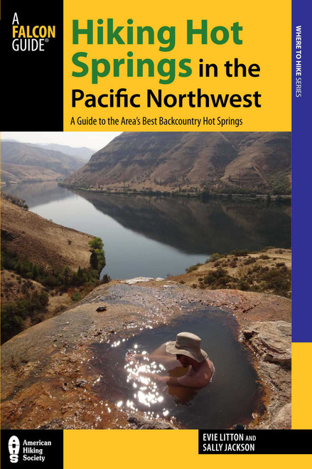 Hiking Hot Springs in the Pacific Northwest by Evie Litton, Sally Jackson, 9780762783700