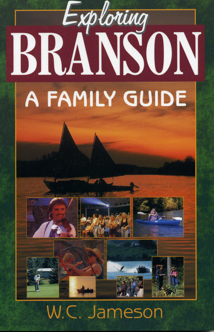 Exploring Branson (A Family Guide) by W.C. Jameson, 9781556225703