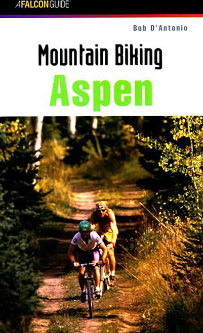 Mountain Biking Aspen by Bob D'antonio, 9781560447399
