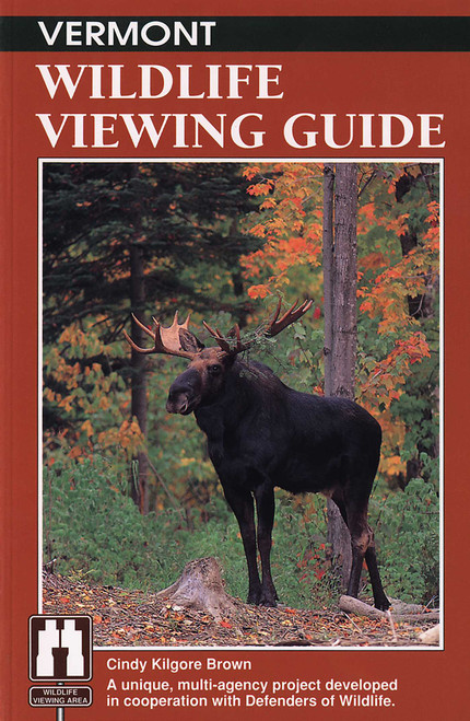 Vermont Wildlife Viewing Guide by Cindy Kilgore Brown, 9781560442912