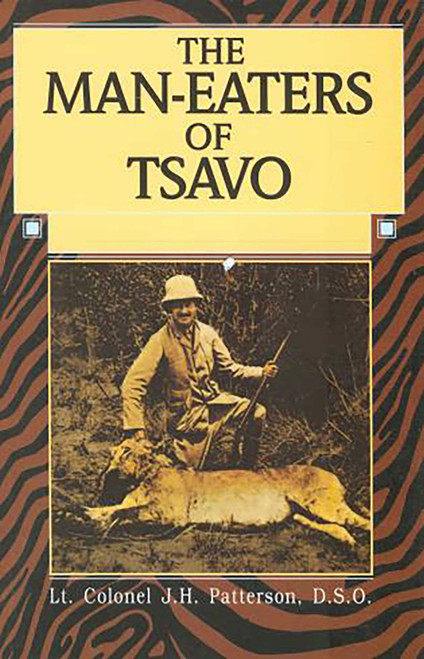 Man-Eaters of Tsavo by John Patterson, 9781592281879