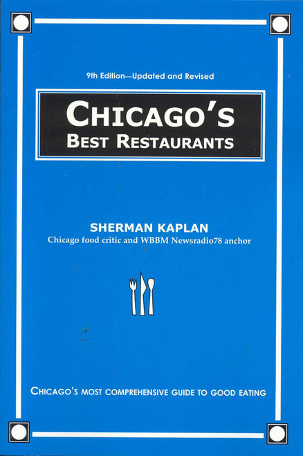 Chicago's Best Restaurants by Sherman Kaplan, 9781566251563