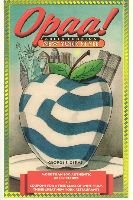 Opaa! Greek Cooking New York Style by George Gekas, 9781566250788
