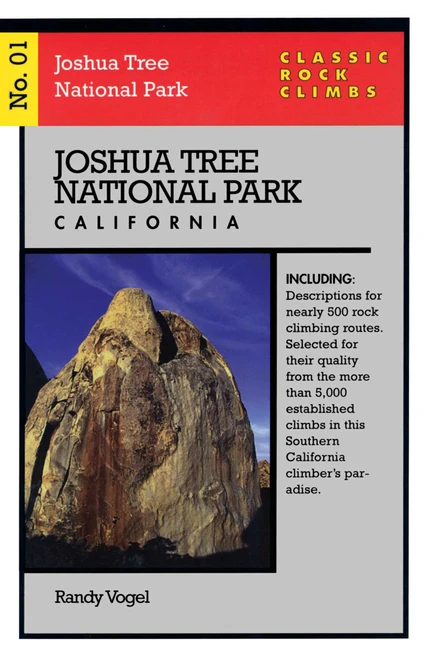 Classic Rock Climbs No. 01 Joshua Tree National Park, California by Randy Vogel, 9781575400297