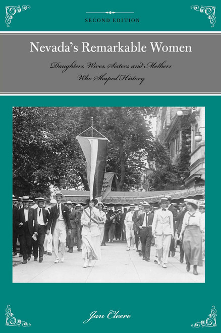Nevada's Remarkable Women (Daughters, Wives, Sisters, and Mothers Who Shaped History) by Jan Cleere, 9781493015832