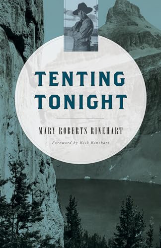 Tenting Tonight by Mary  Roberts Rinehart, Rick Rinehart, 9781493023127