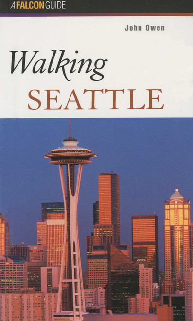 Walking Seattle by John Owen, 9781560448631