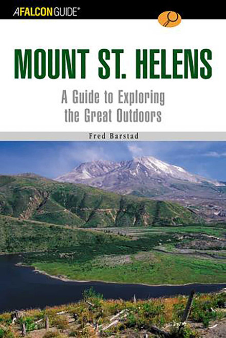 FalconGuide® to Mount St. Helens by Fred Barstad, 9780762728718