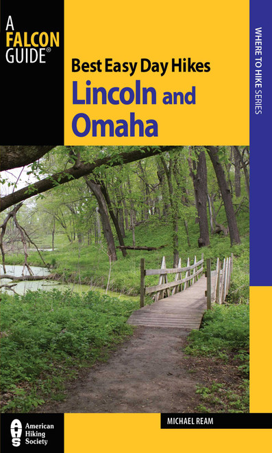 Best Easy Day Hikes Lincoln and Omaha by Michael Ream, 9780762763504