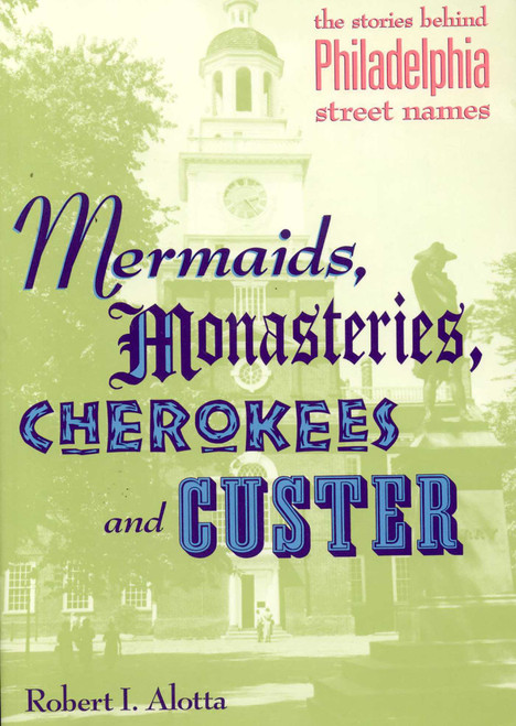 Mermaids, Monasteries, Cherokees and Custer by Roberta Alotta, 9780933893900