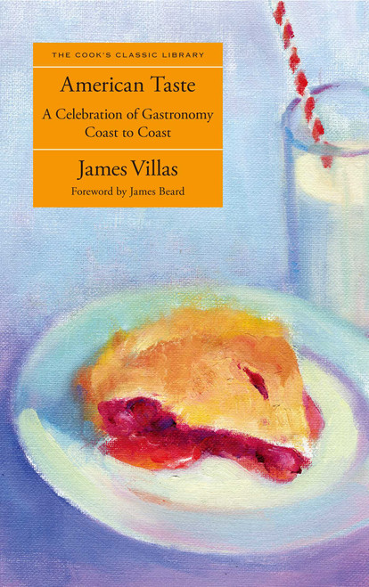 American Taste (A Celebration Of Gastronomy Coast To Coast) by James Beard, James Villas, 9781599219288