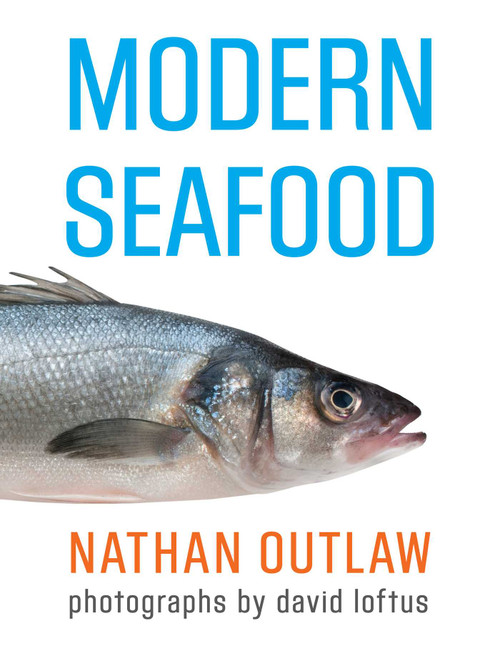 Modern Seafood by Nathan Outlaw, David Loftus, Rick Stein, 9780762787630
