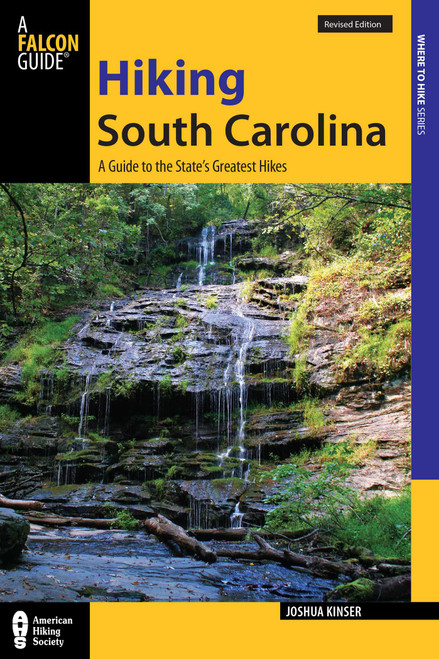 Hiking South Carolina by Josh Kinser, 9780762783076