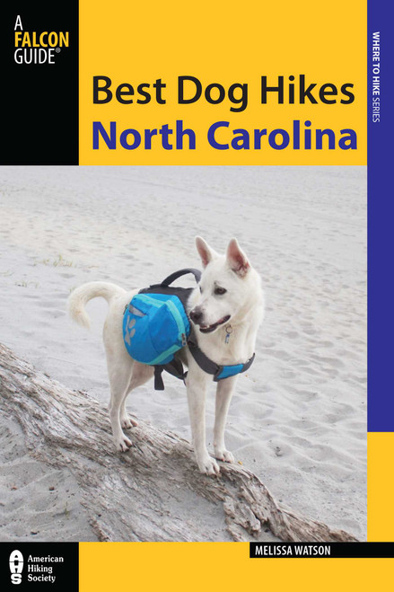 Best Dog Hikes North Carolina by Melissa Watson, 9781493018550