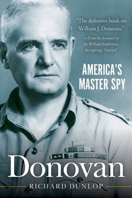 Donovan (America's Master Spy) by William Stephenson, Richard Dunlop, 9781626365391