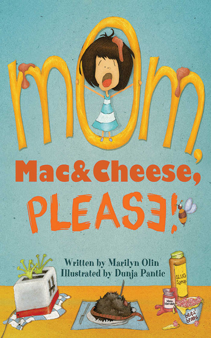 Mom, Mac & Cheese, Please! by Marilyn Olin, Dunja Pantic, 9781620879955