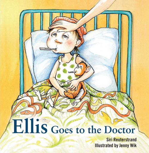 Ellis Goes to the Doctor by Siri Reuterstrand, Jenny Wik, 9781616086626