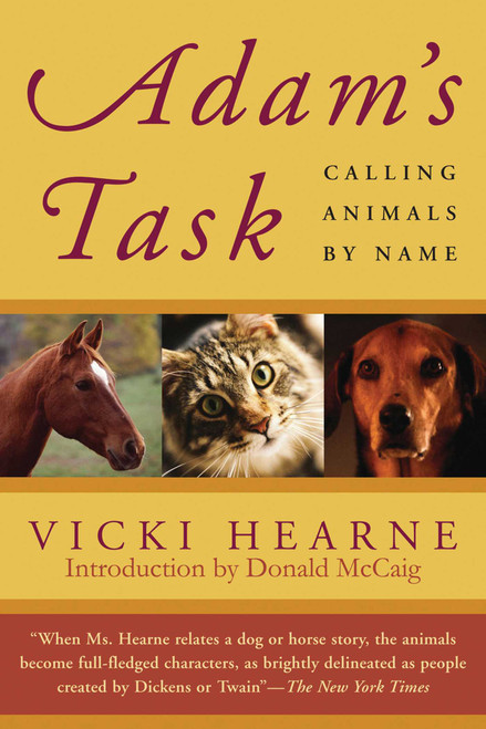 Adam's Task (Calling Animals by Name) by Vicki Hearne, Donald McCaig, 9781602390027