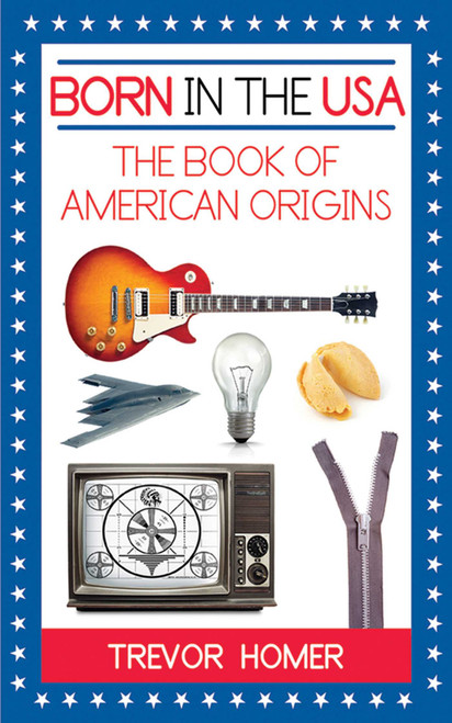 Born in the USA (The American Book of Origins) by Trevor Homer, 9781602397118