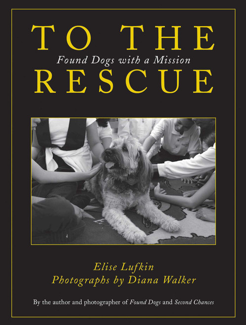 To the Rescue (Found Dogs with a Mission) by Elise Lufkin, Diana Walker, 9781602397729