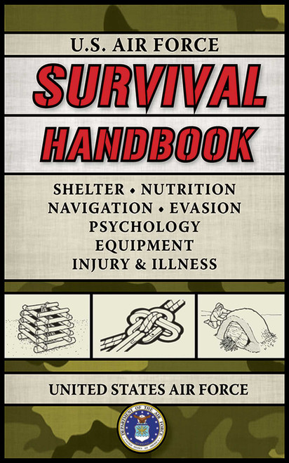 U.S. Air Force Survival Handbook by United States Air Force, 9781602392458